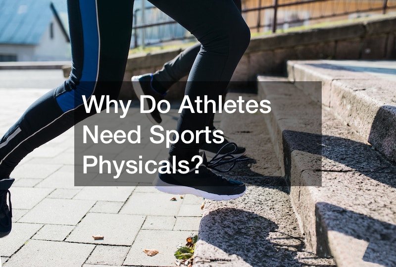 Why Do Athletes Need Sports Physicals?