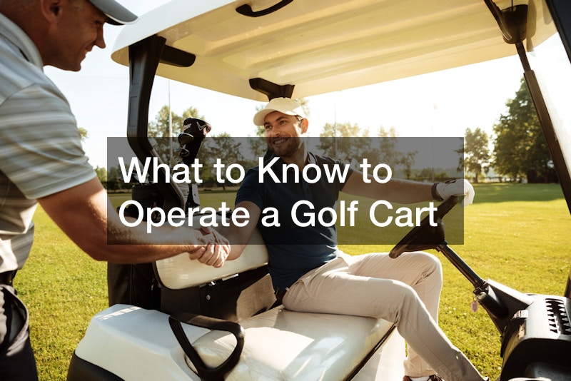 What to Know to Operate a Golf Cart